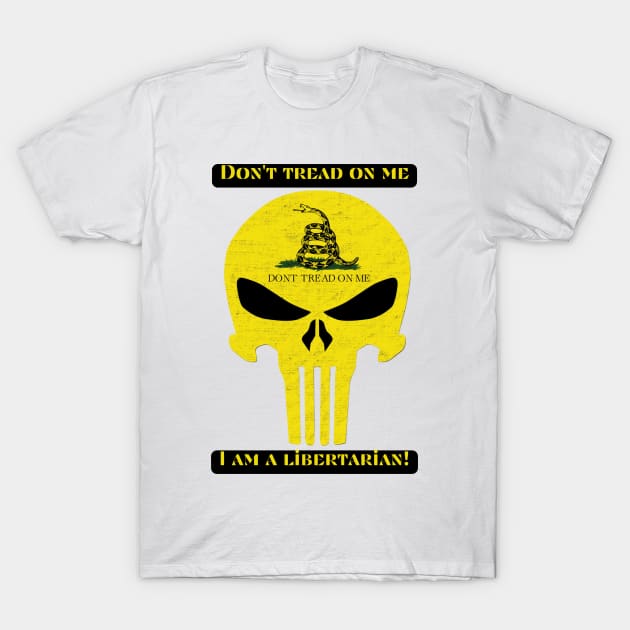 Don´t tread on me. I am a libertarian! T-Shirt by St01k@